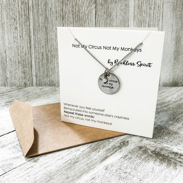 Not My Circus Not My Monkeys Necklace