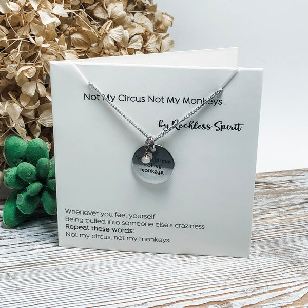 Not My Circus Not My Monkeys Necklace