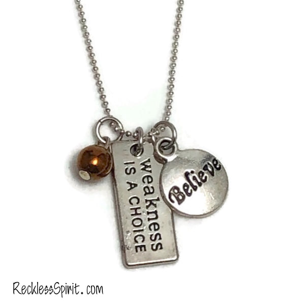 Weakness is a Choice Necklace