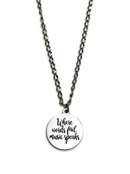 Where Words Fail Music Speaks Necklace