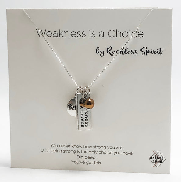 Weakness is a Choice Necklace