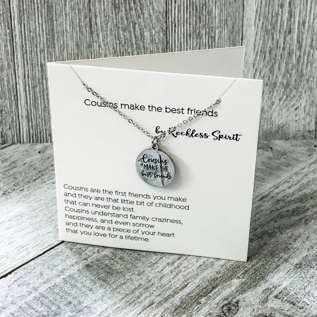 Cousins Make the Best Friends Necklace – Reckless Spirit